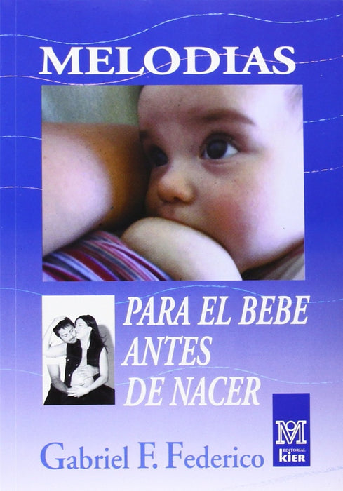 Melodías para el bebe antes de nacer | Gabriel F. Federico