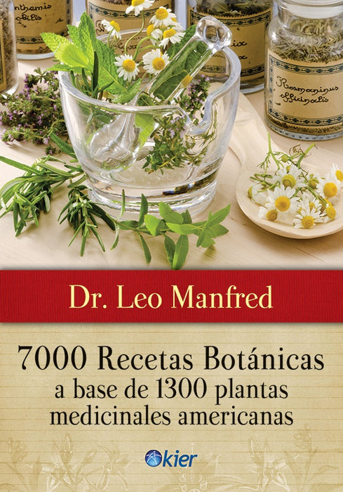 7000 RECETAS BOTANICAS | LEO MANFRED