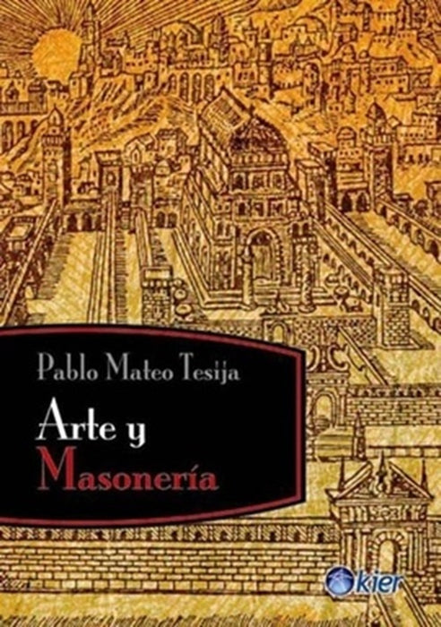 ARTE Y MASONERIA | Pablo Mateo Tesija