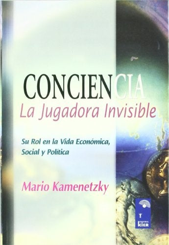 CONCIENCIA: LA JUGADORA INVISIBLE.. | Mario Kamenetzky