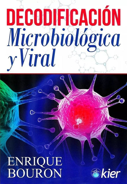 DECODIFICACIÓN MICROBIOLÓGICA Y VIRAL.. | Enrique Bouron