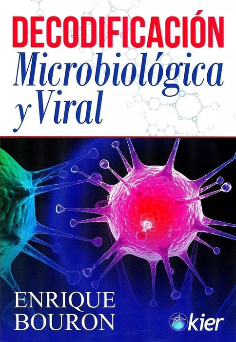 DECODIFICACIÓN MICROBIOLÓGICA Y VIRAL.. | Enrique Bouron