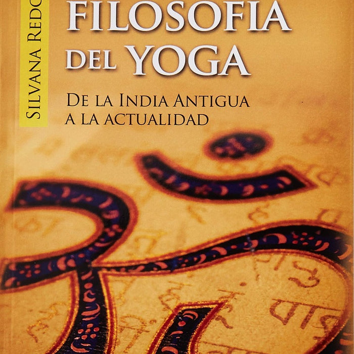 HISTORIA Y FILOSOFIA DEL YOGA .. | Silvana Redondo