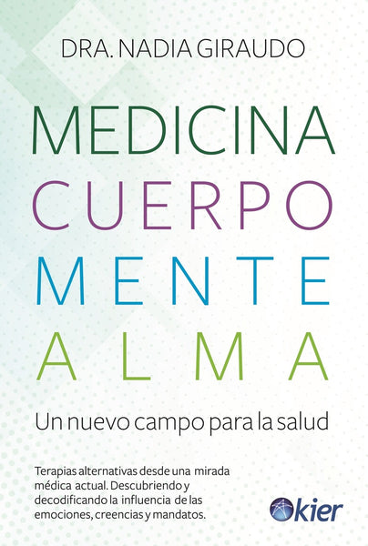 Medicina,cuerpo,mente,alma* | Nadia Giraudo