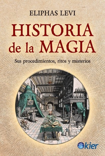 HISTORIA DE LA MAGIA.*.. | Eliphas Levi