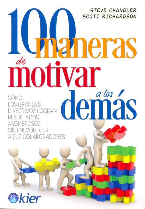 100 maneras de motivar a los demás | Steve Chandler