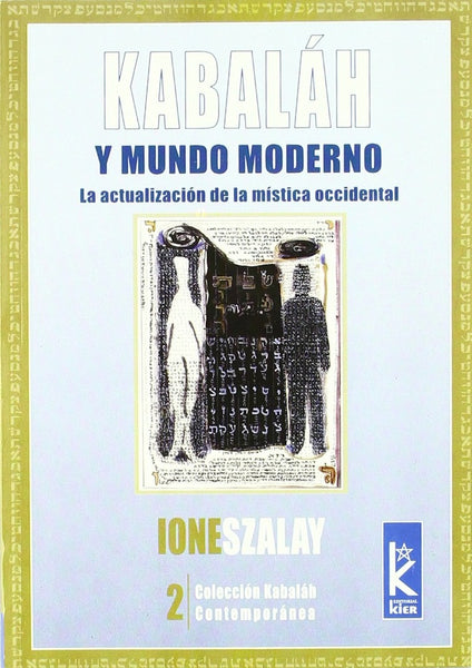 KABALAH Y EL MUNDO MODERNO..* | Ione Szalay