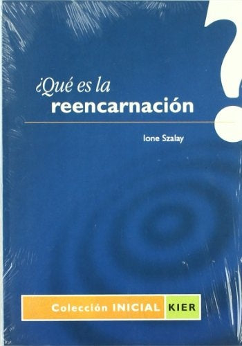 QUE ES LA REENCARNACION ? | Ione Szalay