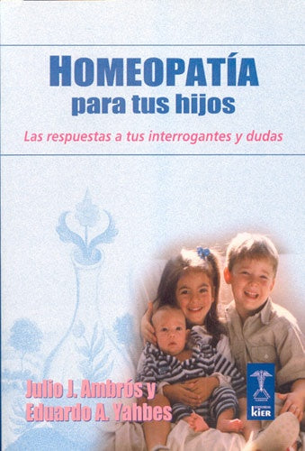 HOMEOPATIA PARA TUS HIJOS.. | JULIO  AMBRÓS