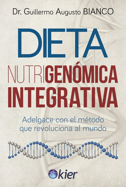 Dieta nutrigenómica integrativa  | Dr. Guillermo Augusto Bianco