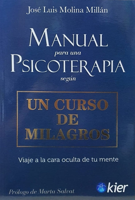 Manual para una psicoterapia según un curso de milagros | José Luis Molina Millán