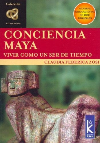 CONCIENCIA MAYA: VIVIR COMO UN SER DE TIEMPO  | Zosi, Bermudez