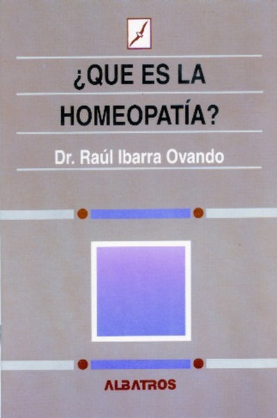 QUE ES LA HOMEOPATIA?.. | RAUL IBARRA OVANDO