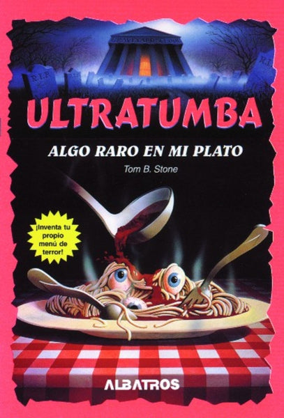 Algo raro en mi plato | Tom B. Stone