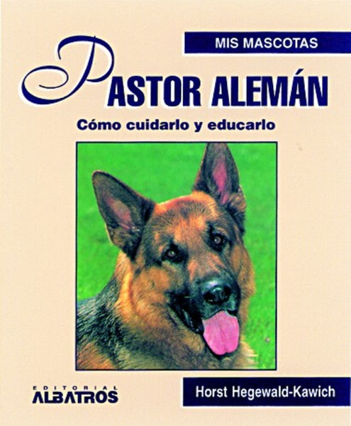 MIS MASCOTAS PASTOR ALEMAN .. | HORST HEGEWALD