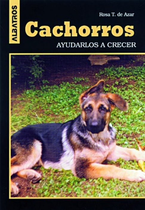 Cachorros. Ayudarlos a crecer | ROSA T. DE AZAR