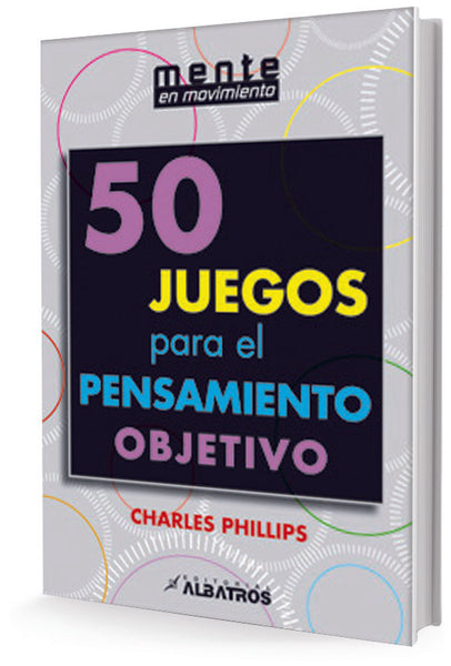 50 JUEGOS P/PENSAMIENTO OBJETIVO