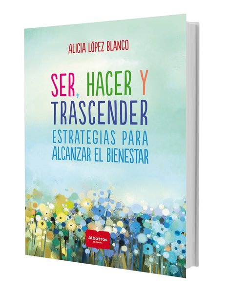 Ser, hacer y trascender | Alicia López Blanco