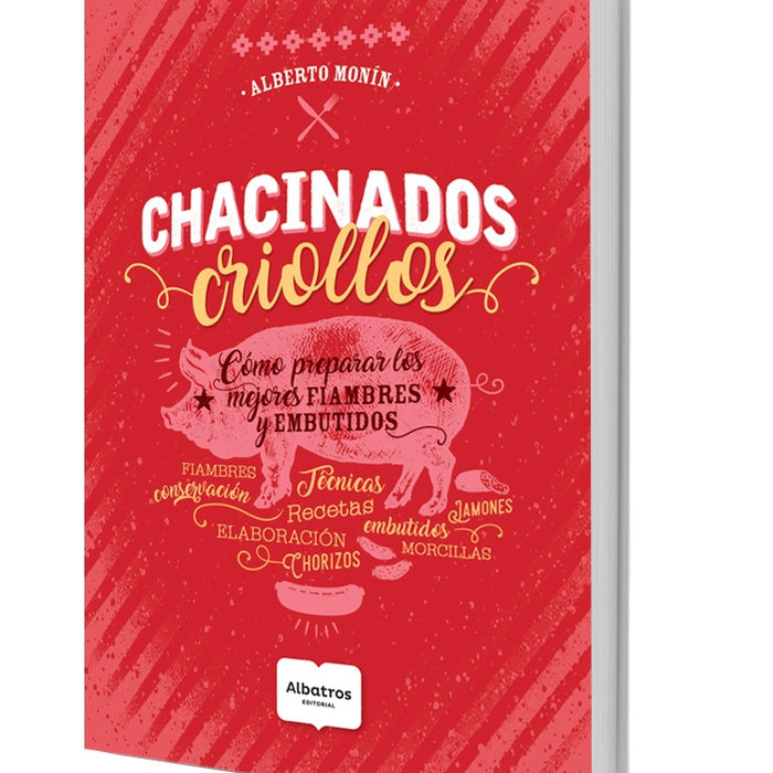 CHACINADOS CRIOLLOS*.. | Alberto Monin