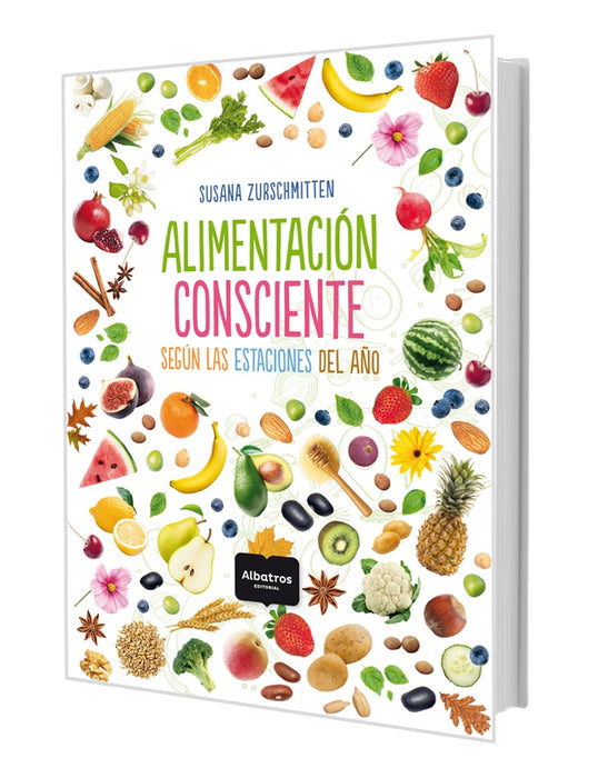 ALIMENTACIÓN CONSCIENTE.. | Susana Zurschmitten