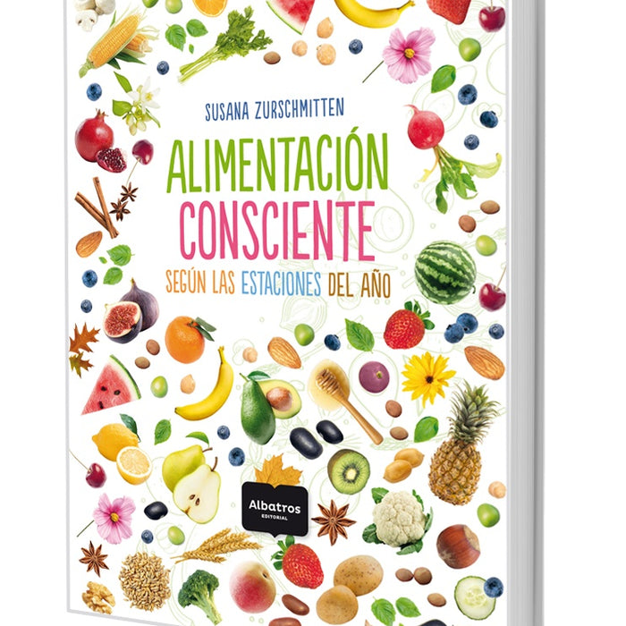 ALIMENTACIÓN CONSCIENTE.. | Susana Zurschmitten