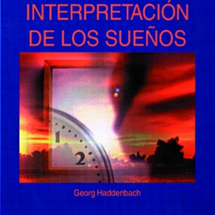 INTERPRETACIÓN DE LOS SUEÑOS .. | Georg Haddenbach