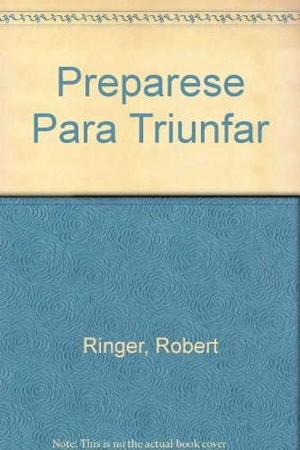 PREPARESE PARA TRIUNFAR.. | ROBERT RINGER