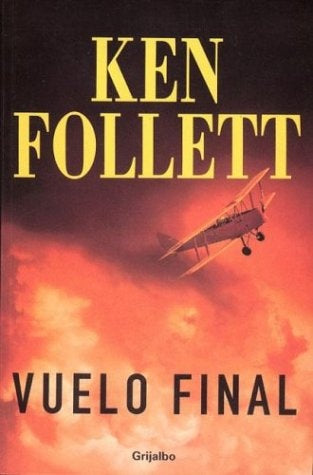 VUELO FINAL.. | Ken Follett