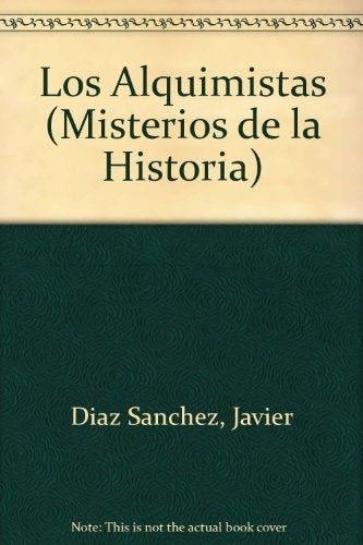 Alquimistas, Los | Javier Díaz Sánchez