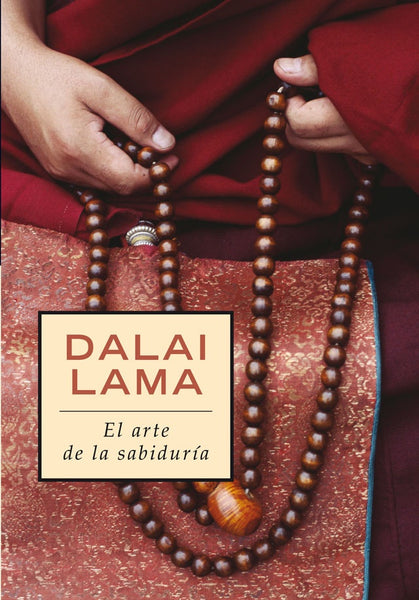 ARTE DE LA SABIDURIA.. | DALAI LAMA