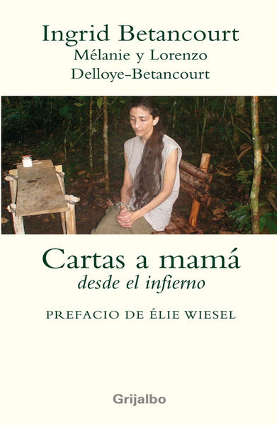 CARTAS A MAMÁ.. | Ingrid Betancourt