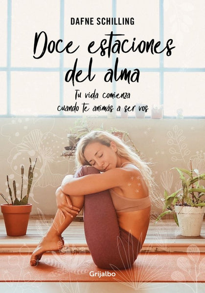 DOCE ESTACIONES DEL ALMA. | Dafne Schilling