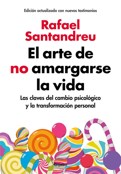 EL ARTE DE NO AMARGARSE LA VIDA* | Rafael Santandreu