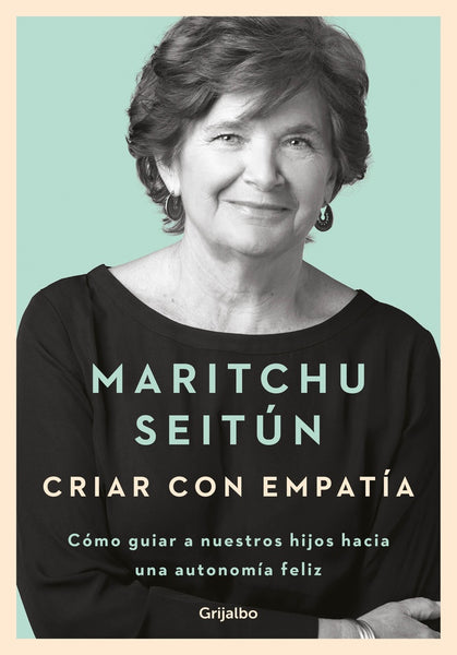 CRIAR CON EMPATÍA*.. | Maritchu Seitún