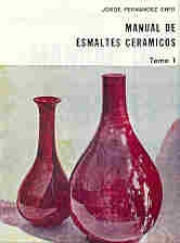 Manual de esmaltes cerámicos | Jorge Fernández Chiti