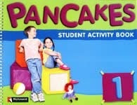 Pancakes 1 Student's Activity Book | Rebecca Williams -Fran Combs Gamboa