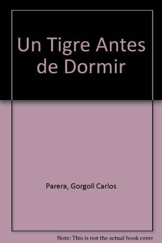 Un tigre antes de dormir | Carlos Parera Gorgoll