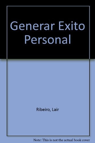 Generar éxito personal (AUT) | Lair Ribeiro