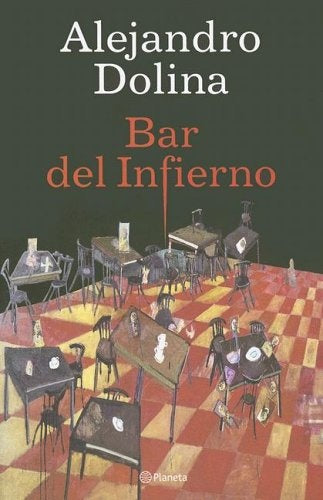 BAR DEL INFIERNO.. | Alejandro Dolina