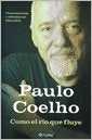 COMO EL RIO QUE FLUYE * | Paulo Coelho