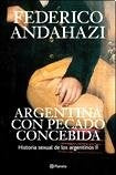 ARGENTINA CON PECADO CONCEBIDA.. | Federico Andahazi