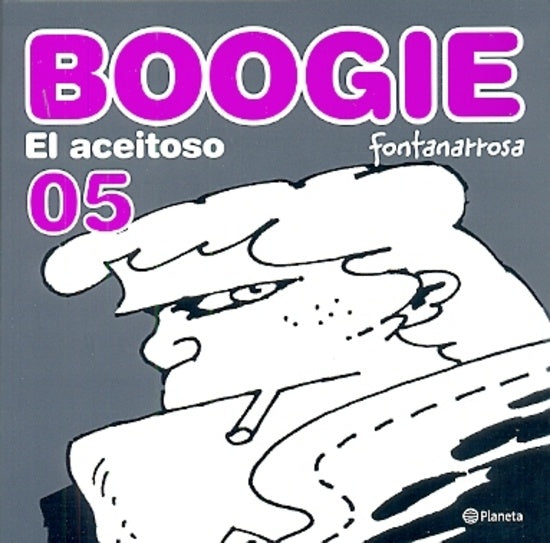 Boogie el aceitoso 5 | Roberto Fontanarrosa