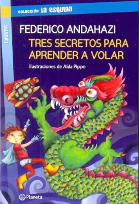 TRES SECRETOS PARA APRENDER A VOLAR. | Federico Andahazi