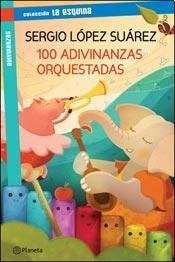 100 ADIVINANZAS ORQUESTADAS.. | Sergio  Suárez