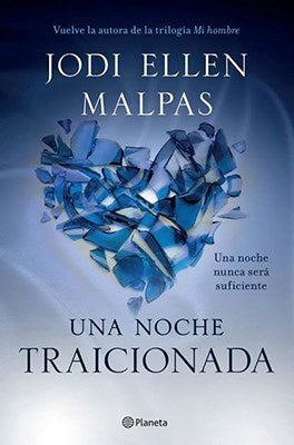 UNA NOCHE. TRAICIONADA.. |  JODI ELLEN  MALPAS