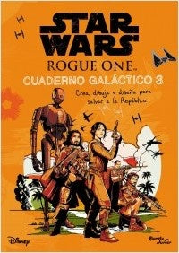 STAR WARS ROGUE ONE CUADERNO GALACTICO 3.. | Disney