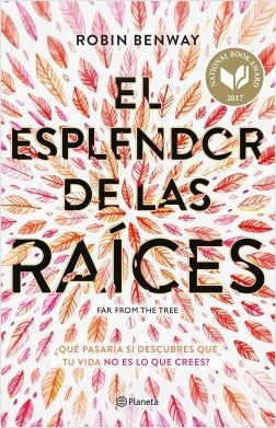 EL ESPLENDOR DE LAS RAICES  | ROBIN BENWAY