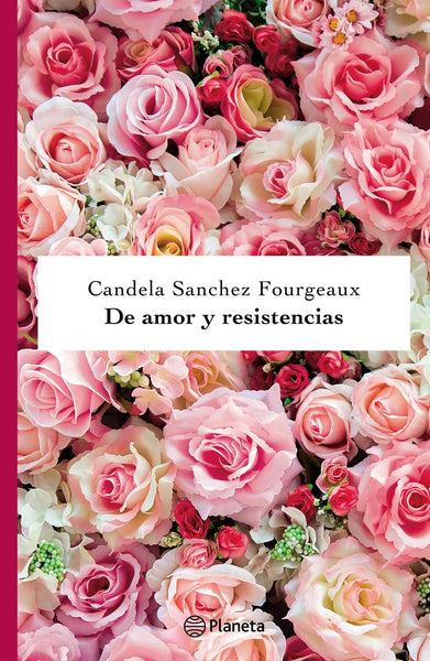 DE AMOR Y RESISTENCIAS | Candela  Sanchez Fourgeaux