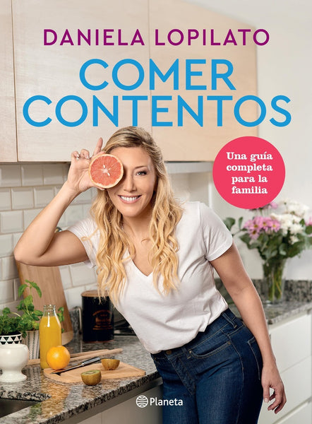 COMER CONTENTOS* | Daniela Lopilato