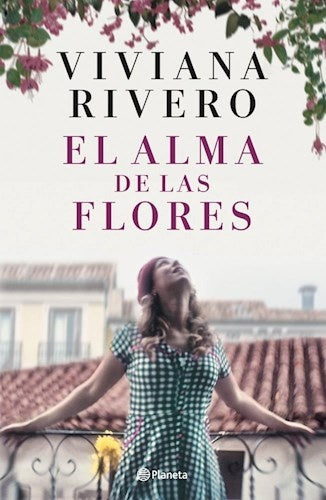 EL ALMA DE LAS FLORES* | Viviana  Rivero